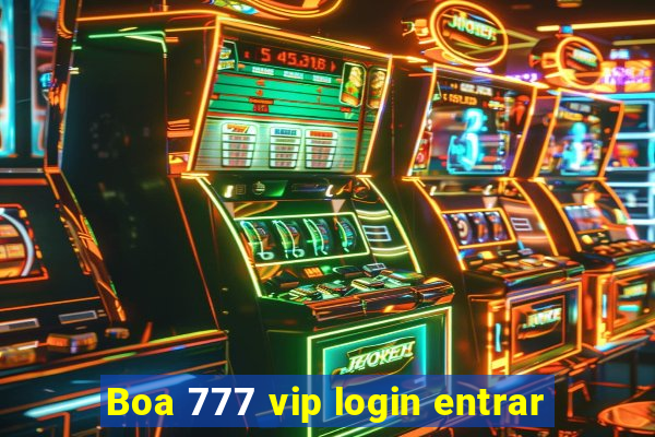 Boa 777 vip login entrar